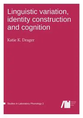 Drager |  Linguistic variation, identity construction and cognition | Buch |  Sack Fachmedien