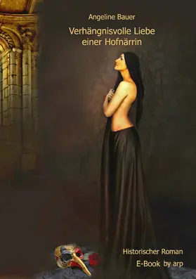Bauer |  Verhängnisvolle Liebe einer Hofnärrin | eBook | Sack Fachmedien