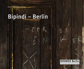 Rahemipour / Kaiser |  Bipindi – Berlin | Buch |  Sack Fachmedien