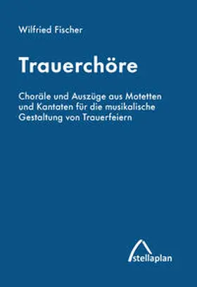 Fischer |  Trauerchöre | Buch |  Sack Fachmedien