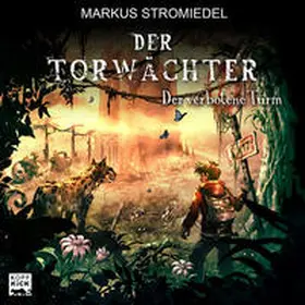 Stromiedel |  Der Torwächter - Der verbotene Turm | Sonstiges |  Sack Fachmedien