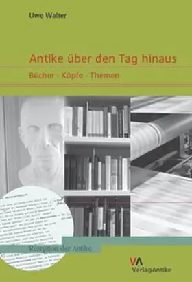 Walter |  Antike über den Tag hinaus | Buch |  Sack Fachmedien