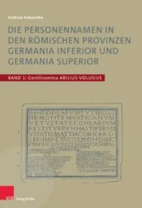 Kakoschke |  Die Personennamen in den römischen Provinzen Germania inferior und Germania superior | eBook | Sack Fachmedien