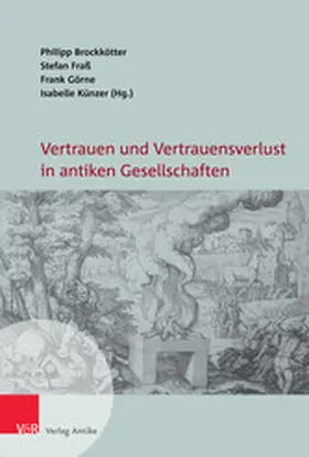 Brockkötter / Fraß / Görne |  Vertrauen und Vertrauensverlust in antiken Gesellschaften | eBook | Sack Fachmedien