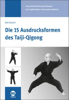 Jiao / Hildenbrand |  Die 15 Ausdrucksformen des Taiji Qigong | Buch |  Sack Fachmedien