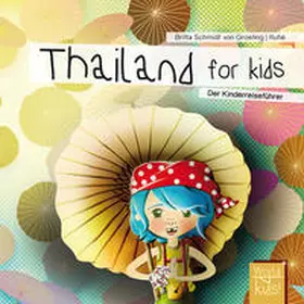 Schmidt von Groeling |  Thailand for kids | Buch |  Sack Fachmedien