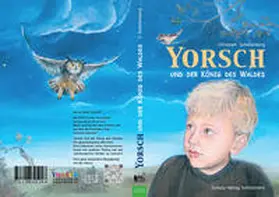 Schellenberg |  YORSCH und der König des Waldes | Buch |  Sack Fachmedien