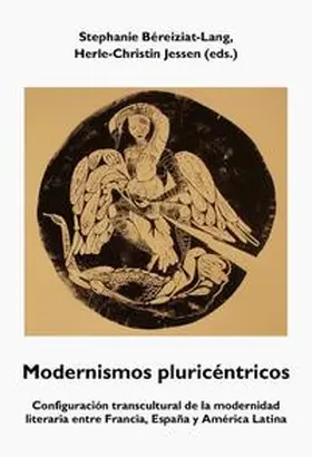 Béreiziat-Lang / Jessen |  Modernismos pluricéntricos | Buch |  Sack Fachmedien