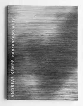 Galerie Ursuala Walter, Ausstellungsraum für Zeitgenössische Kunst |  Andreas Kempe / nonconceptuality | Buch |  Sack Fachmedien