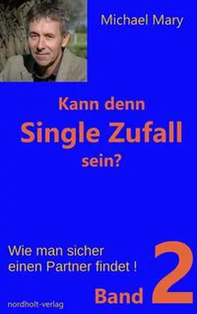 Mary |  Kann denn Single Zufall sein? Band 2 | eBook | Sack Fachmedien