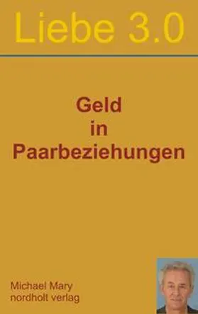 Mary |  Liebe 3.0 Geld in Paarbeziehungen | eBook | Sack Fachmedien