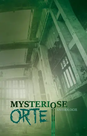 Schirrow / Kloska / Jorges |  Mysteriöse Orte | eBook | Sack Fachmedien