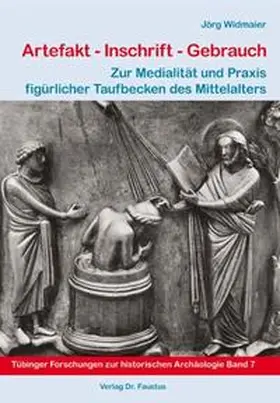 Widmaier |  Artefakt - Inschrift - Gebrauch | Buch |  Sack Fachmedien