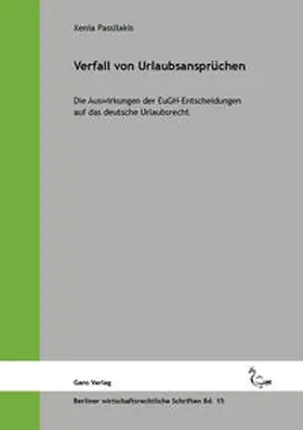Passilakis / Küfner-Schmitt / Jaensch |  Verfall von Urlaubsansprüchen | Buch |  Sack Fachmedien