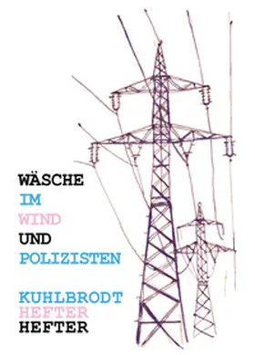 Kuhlbrodt |  Wäsche im Wind und Polizisten | Buch |  Sack Fachmedien