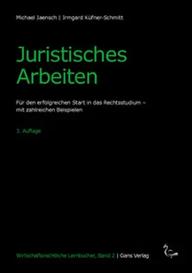 Jaensch / Küfner-Schmitt / Laura |  Juristisches Arbeiten | Buch |  Sack Fachmedien