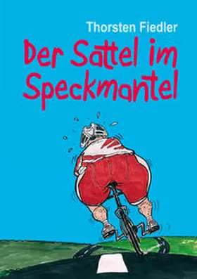 Fiedler |  Der Sattel im Speckmantel | Buch |  Sack Fachmedien