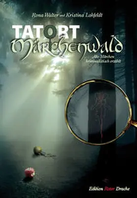 Walter / Lohfeldt |  Tatort Märchenwald | Buch |  Sack Fachmedien