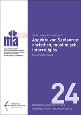 Lorberg-Fehring (Hrsg.) / Missionsakademie an der Universität Hamburg / Lorberg-Fehring |  Aspekte von Seelsorge: christlich, muslimisch, interreligiös | Buch |  Sack Fachmedien