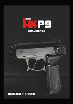 Kersten / Kaiser |  Die HK P9 Dokumente - Band 2 | Buch |  Sack Fachmedien