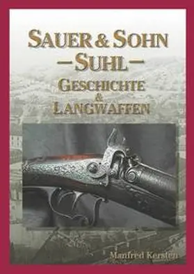 Kersten |  Sauer & Sohn -Suhl- Band 1 | Buch |  Sack Fachmedien