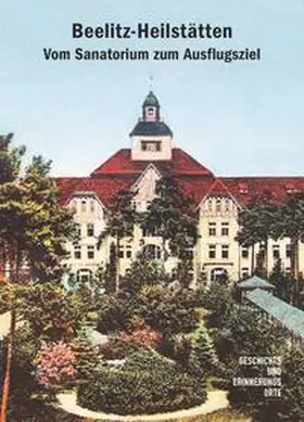 Böttger / Jüttemann / Krause |  Beelitz-Heilstätten | Buch |  Sack Fachmedien