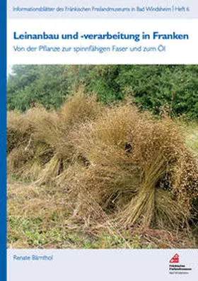 Bärnthol |  Leinanbau und -verarbeitung in Franken. | Buch |  Sack Fachmedien