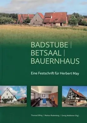 Eißing / Rodenberg / Waldemer |  Badstube | Betsaal | Bauernhaus | Buch |  Sack Fachmedien