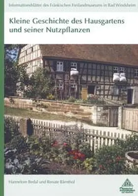 Bedal / Bärnthol |  Kleine Geschichte des Hausgartens und seiner Nutzpflanzen | Buch |  Sack Fachmedien