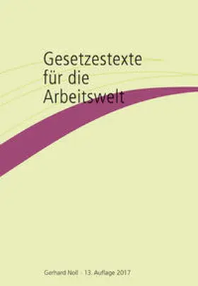 Noll |  Gesetzestexte für die Arbeitswelt | Buch |  Sack Fachmedien