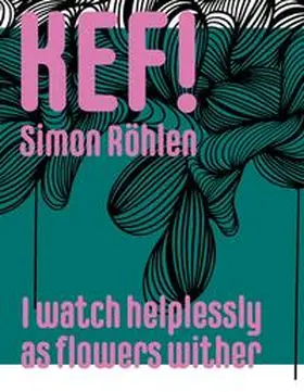 Schmidt / Mann / Fischer |  KEF! Simon Röhlen | Buch |  Sack Fachmedien