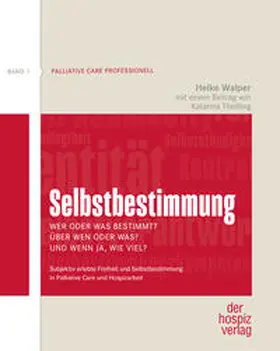 Walper / Theißing |  Selbstbestimmung – Wer oder was bestimmt? Über wen oder was? Und wenn ja, wie viel? | Buch |  Sack Fachmedien