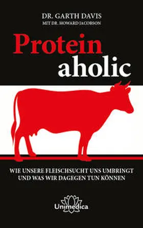 Davis |  Proteinaholic | Buch |  Sack Fachmedien
