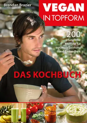 Brazier |  Vegan in Topform - Das Kochbuch- E-Book | eBook | Sack Fachmedien