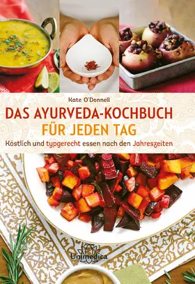 O'Donnell |  Das Ayurveda-Kochbuch für jeden Tag | eBook | Sack Fachmedien