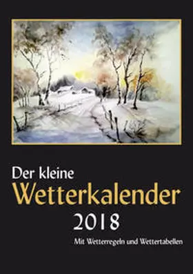 Reichel |  Der kleine Wetterkalender 2018 | Sonstiges |  Sack Fachmedien