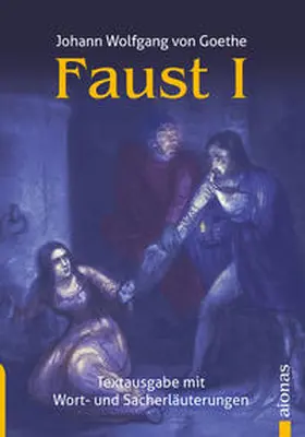 Goethe / Fiedler |  Faust 1. Johann Wolfgang Goethe. Textausgabe mit Wort- und Sacherklärungen | Buch |  Sack Fachmedien