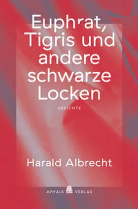 Albrecht |  Euphrat, Tigris und andere schwarze Locken | Buch |  Sack Fachmedien