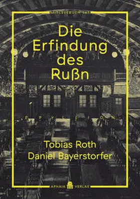 Roth / Bayerstorfer |  Die Erfindung des Rußn (Mitlesebuch 145) | Buch |  Sack Fachmedien