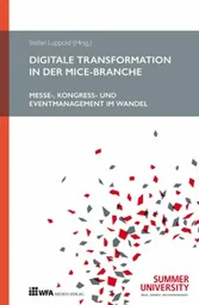 Luppold / Häußler / Altenstrasser |  Digitale Transformation in der MICE-Branche | eBook | Sack Fachmedien