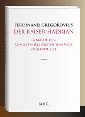 Gregorovius |  Der Kaiser Hadrian | Buch |  Sack Fachmedien