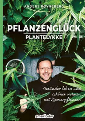 Røyneberg |  Pflanzenglück | eBook | Sack Fachmedien
