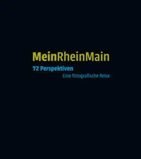 Gemeinnützige Kulturfonds Frankfurt RheinMain GmbH / RAY 2018 Fotografieprojekte Frankfurt / RheinMain / Müller |  MeinRheinMain | Buch |  Sack Fachmedien