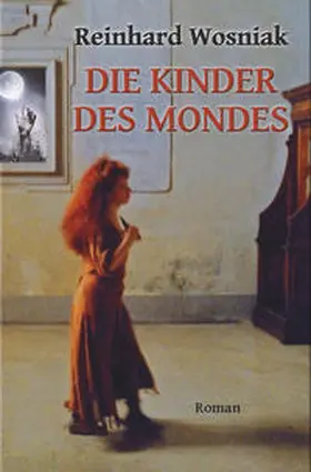 Wosniak |  Die Kinder des Mondes | Buch |  Sack Fachmedien