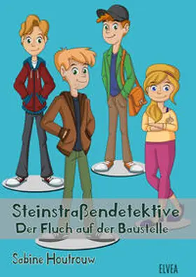 Sabine / Verlag |  Steinstraßendetektive: Der Fluch auf der Baustelle | Buch |  Sack Fachmedien