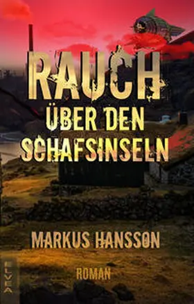 Markus / Verlag |  Rauch über den Schafsinseln | Buch |  Sack Fachmedien