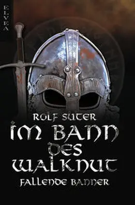 Suter / Verlag |  Im Bann des Walknut: Fallende Banner | Buch |  Sack Fachmedien