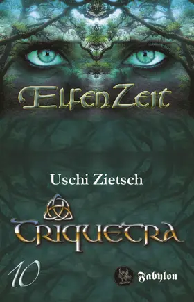 Zietsch |  Elfenzeit 10: Triquetra | eBook | Sack Fachmedien