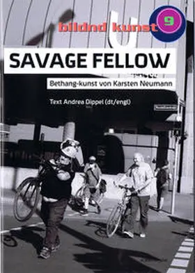 Neumann |  Bildndn Kunst 9 - SAVAGE FELLOW | Buch |  Sack Fachmedien