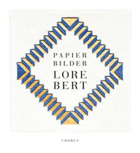 van der Koelen |  Lore Bert. Papierbilder IV [2020–2022] | Buch |  Sack Fachmedien